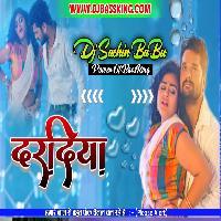Daradiya A Raja Uthe Daradiya A Raja Khesari Lal Yadav Hard Vibration Mix Dj Sachin Babu BassKing